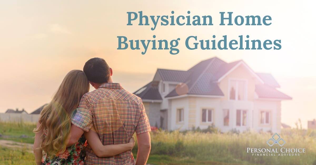 physician-home-buying-guidelines-financial-rounds